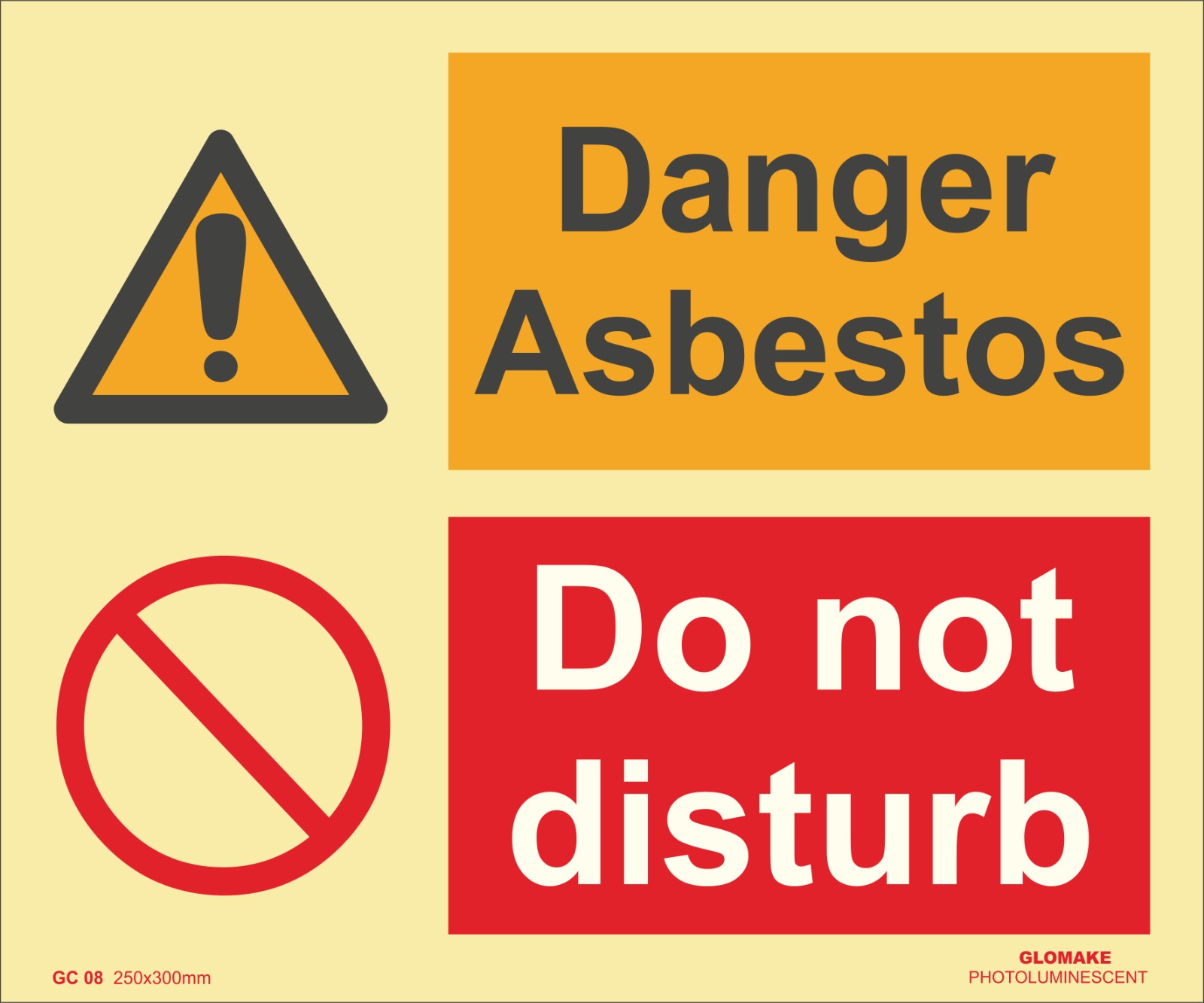 DANGER ASBESTOS,DO NOT DISTURB
(GC 08)